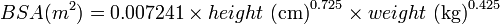 Описание: {BSA (m^2)} = 0.007241 \times height \mbox{ (cm)}^{0.725} \times weight \mbox{ (kg)}^{0.425}