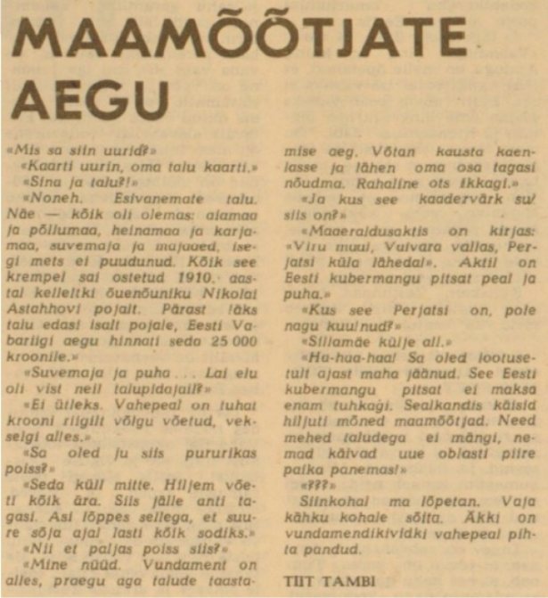 Юмореска авторства Тийта Тамби с упоминанием хутора близ деревни Перьятси (как раз рядом с ней и находилась деревня Тамби). По всей видимости, речь о родном хуторе его матери — Аманды Тамби. Источник: Tambi T. Maamõõtjate aegu // Rahva Hääl. 1990. № 28. 03 veebr. Lk. 4