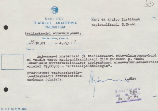 О согласии Президиума Академии Наук Эстонской ССР на сдачу кандидатом в заочные аспиранты Института истории Академии Наук ЭССР Тийтом Тамби вступительных экзаменов. 29 октября 1981 года. Источник: Eesti Rahvusarhiiv. ERA.R-2343.4.454. Lk. 43