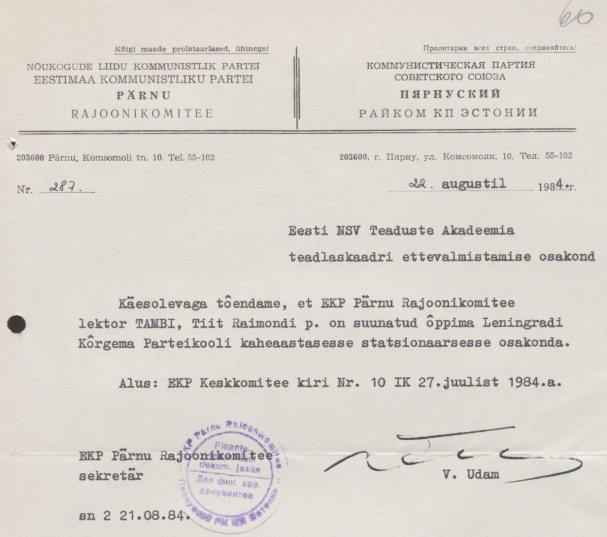 Уведомление от 22 августа 1984 года Пярнуского райкома Компартии Эстонии о направлении Тийта Тамби на учёбу в Высшую партийную школу в Ленинграде. Источник: Eesti Rahvusarhiiv. ERA.R-2343.4.454. Lk. 60