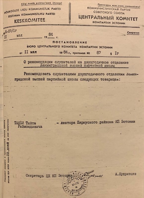 Выписка из Постановления Бюро ЦК Компартии Эстонии от 11 мая 1984 года (протокол № 87) о том, что Тийт Тамби рекомендуется слушателем 2-годичного отделения Ленинградской высшей партийной школы. Источник: ЦГАИПД СПб. Ф. Р-4768. Оп. 56. Д. 469. Л. 10